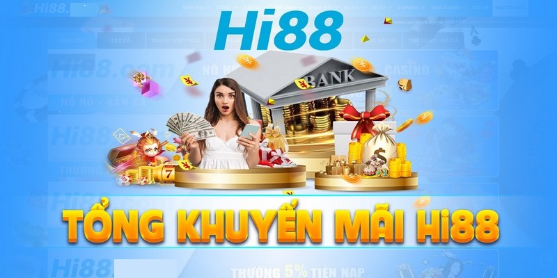 Ngàn khuyến mãi bùng nổ tại nhà cái Hi88