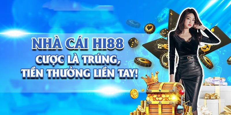 Ưu điểm vượt trội tạo nên thương hiệu Hi88