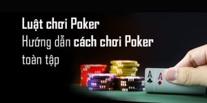 Cách Chơi Poker